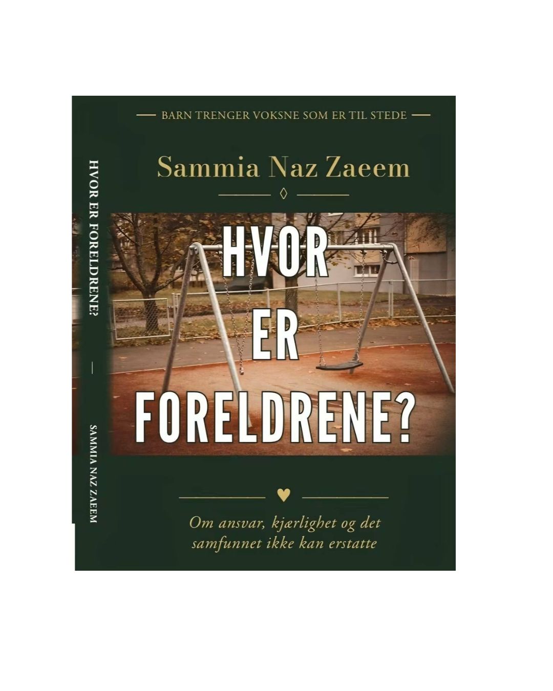 Hvor er foreldrene? - om ansvar, kjærlighet og det samfunnet ikke kan erstatte