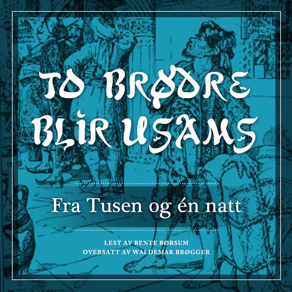 To brødre blir usams - fra Tusen og én natt