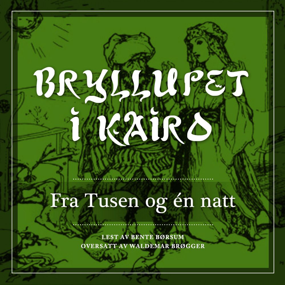 Bryllupet i Kairo - fra Tusen og én natt