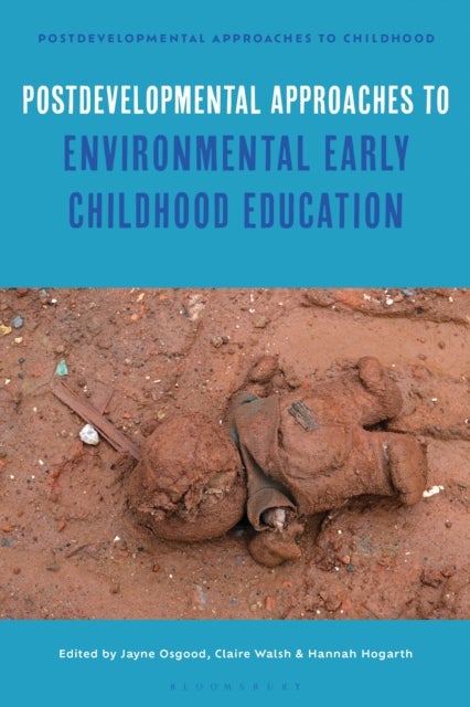 Postdevelopmental Approaches to Environmental Early Childhood Education