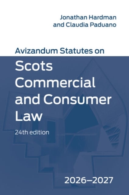 Avizandum Statutes on Scots Commercial and Consumer Law: 2026-2027, 24th edition