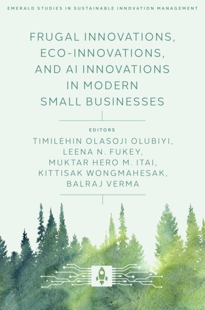 Frugal Innovations, Eco-Innovations, and AI Innovations in Modern Small Businesses