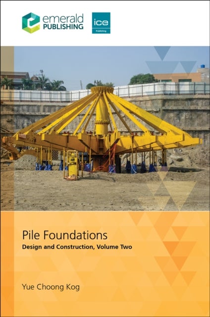 Pile Foundations, Volume 2 - Design and Construction