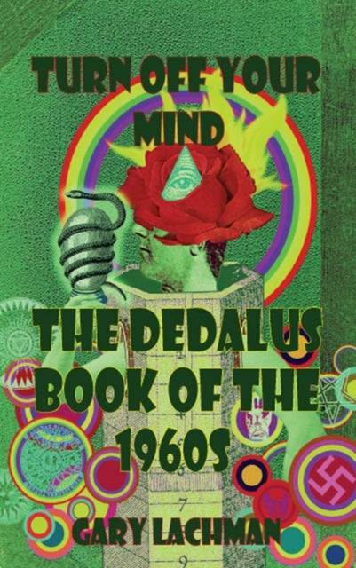 The Dedalus Book of the 1960s - Turn off your Mind