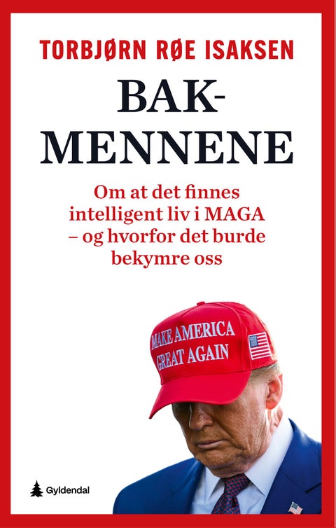 Bakmennene - om at det finnes intelligent liv i MAGA – og hvorfor det burde bekymre oss