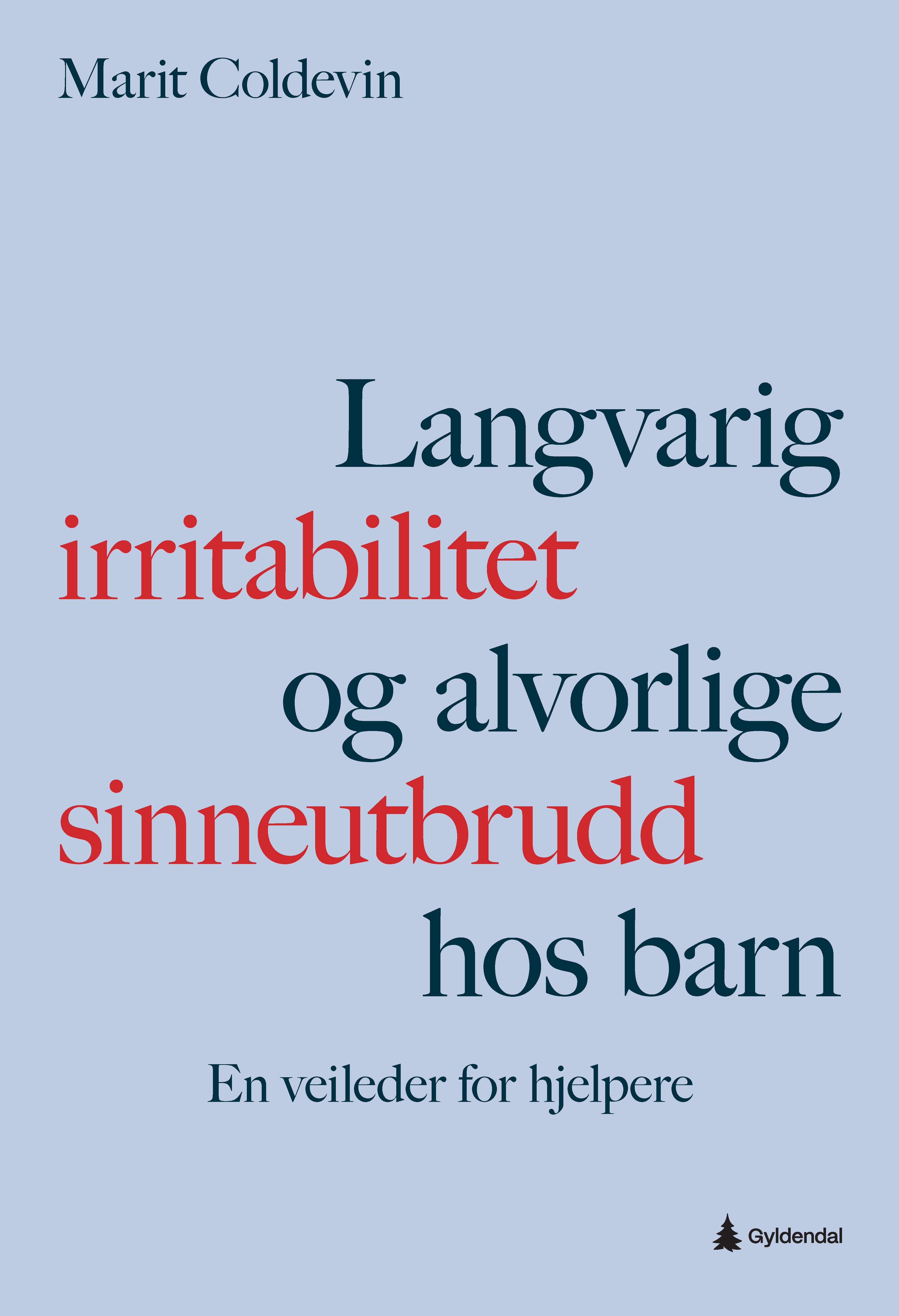 Langvarig irritabilitet og alvorlige sinneutbrudd hos barn