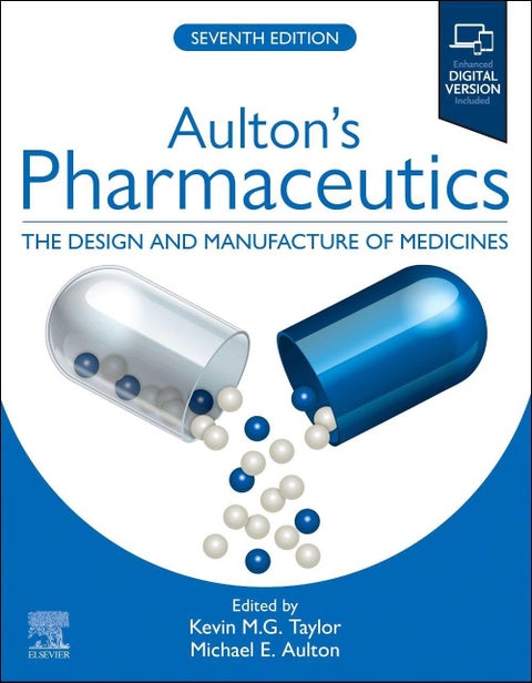 Aulton's Pharmaceutics: The Design and Manufacture of Medicines - The Design and Manufacture of Medicines