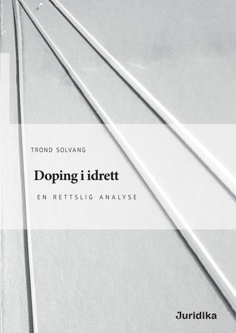 Doping i idrett - en rettslig analyse