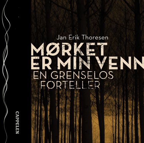 Mørket er min venn - en grenselos forteller