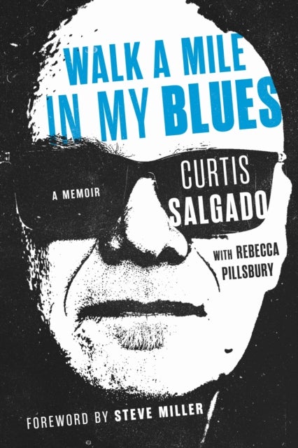 Walk a Mile in My Blues - A Memoir