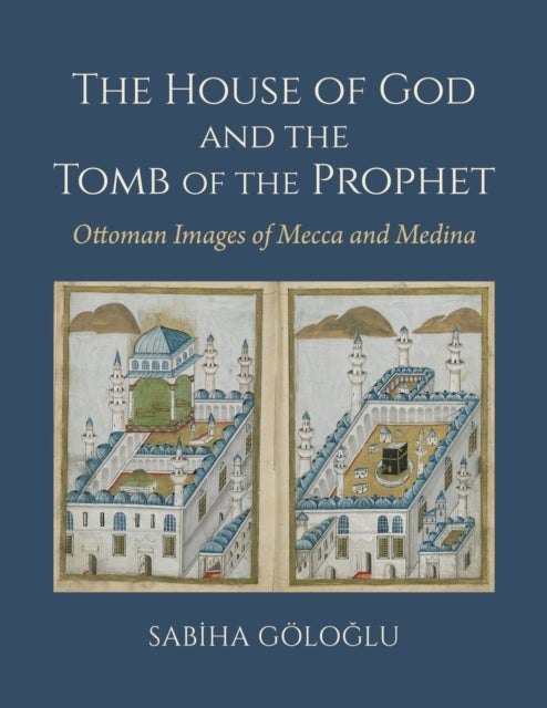 The House of God and the Tomb of the Prophet
