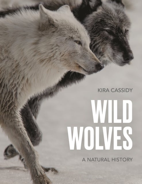 Wild Wolves - A Natural History