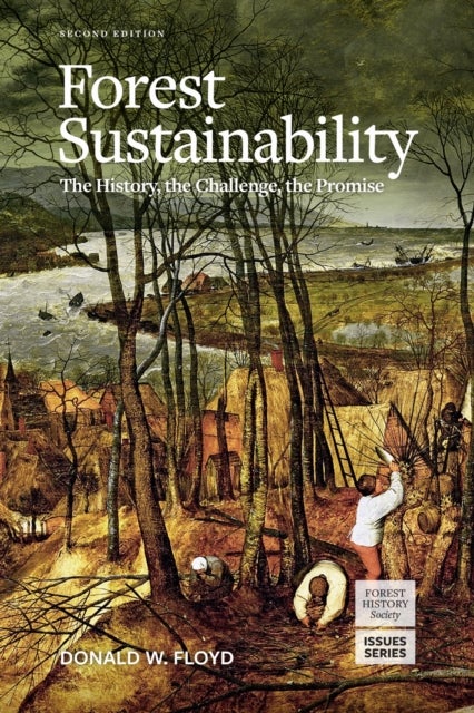 Forest Sustainability - The History, the Challenge, the Promise