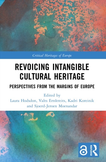 Revoicing Intangible Cultural Heritage - Perspectives from the Margins of Europe