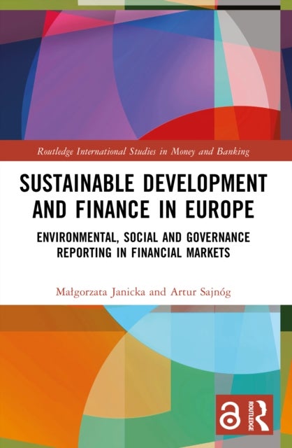 Sustainable Development and Finance in Europe - Environmental, Social and Governance Reporting in Financial Markets