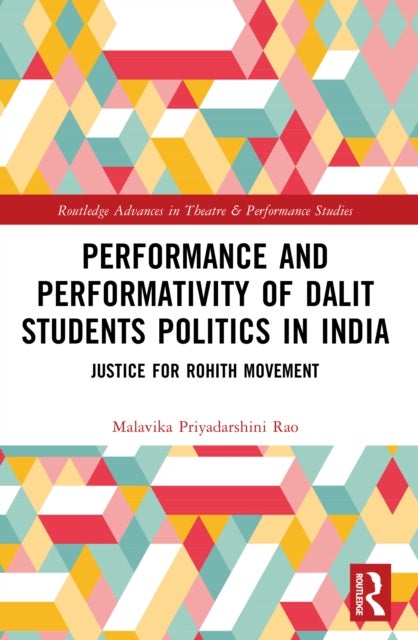 Performance and Performativity of Dalit Students Politics in India - The Justice for Rohith Movement