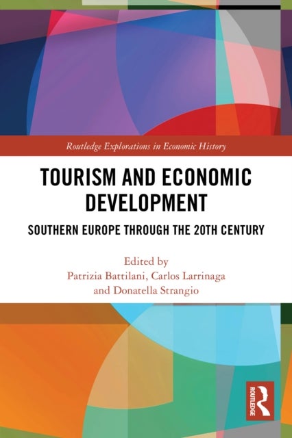 Tourism and Economic Development - Southern Europe through the 20th Century