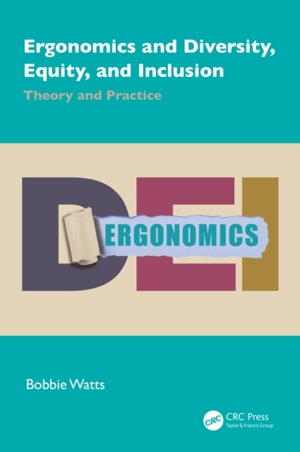 Ergonomics and Diversity, Equity, and Inclusion - Theory and Practice