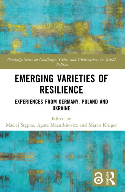 Emerging Varieties of Resilience - Experiences from Germany, Poland and Ukraine