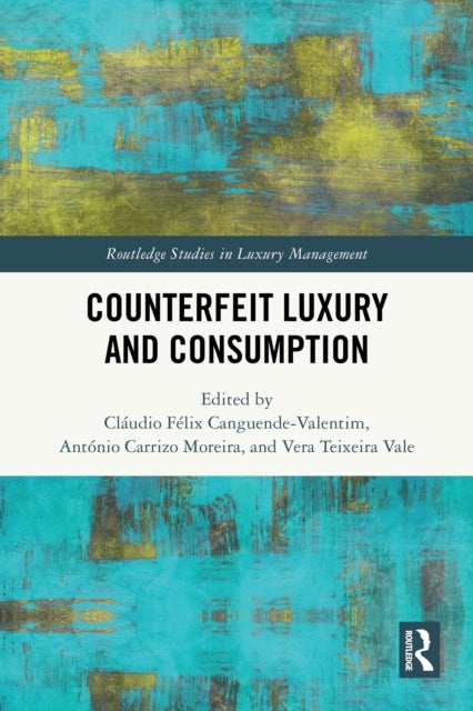 Counterfeit Luxury and Consumption