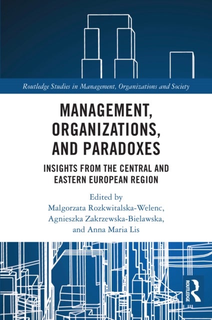 Management, Organizations, and Paradoxes - Insights from the Central and Eastern European Region