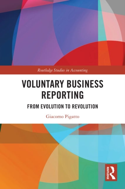 Voluntary Business Reporting - From Evolution to Revolution