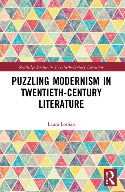 Puzzling Modernism in Twentieth-Century Literature