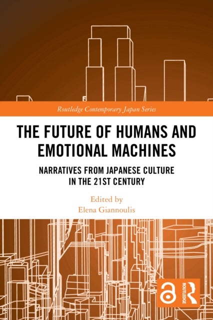 The Future of Humans and Emotional Machines - Narratives from Japanese Culture in the 21st Century