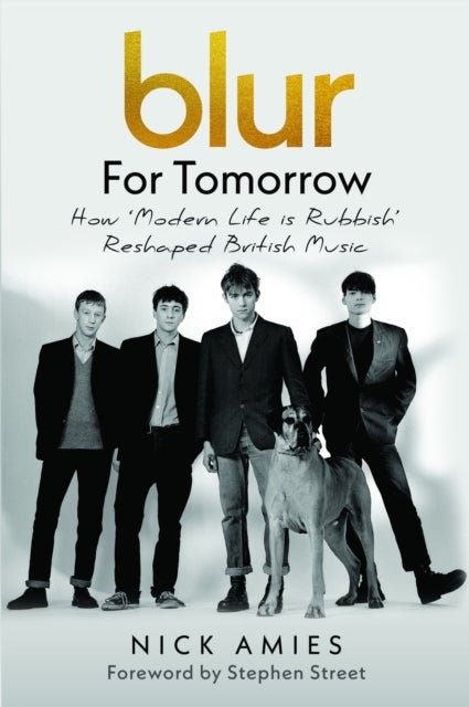 Blur: For Tomorrow - How Modern Life is Rubbish Reshaped British Music