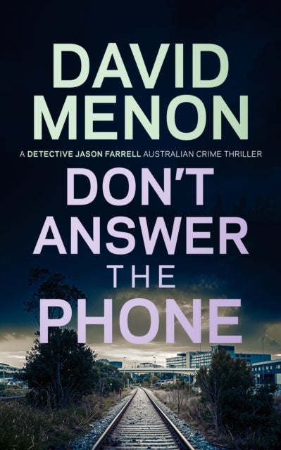 Don't Answer The Phone - A Detective Jason Farrell Australian Crime Thriller