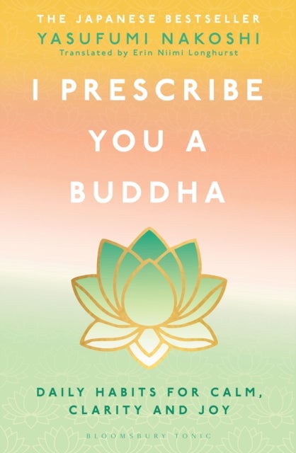 I Prescribe You a Buddha - Daily Habits for Calm, Clarity and Joy