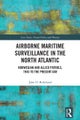 Airborne Maritime Surveillance in the North Atlantic