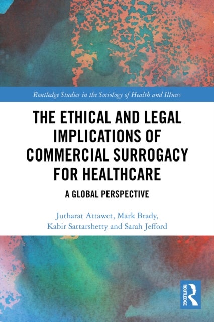 The Ethical and Legal Implications of Commercial Surrogacy for Healthcare - A Global Perspective