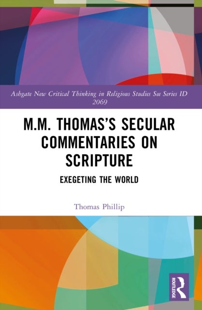 M.M. Thomas’s Secular Commentaries on Scripture