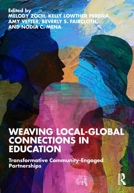 Weaving Local-Global Connections in Education - Transformative Community-Engaged Partnerships
