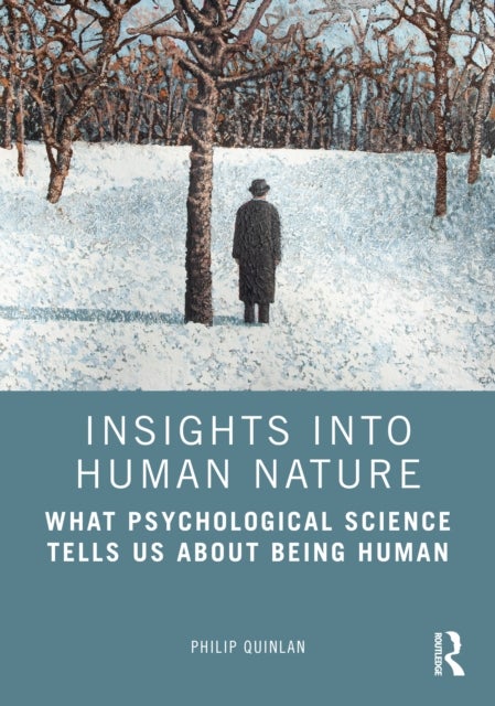 Insights Into Human Nature - What Psychological Science Tells Us About Being Human