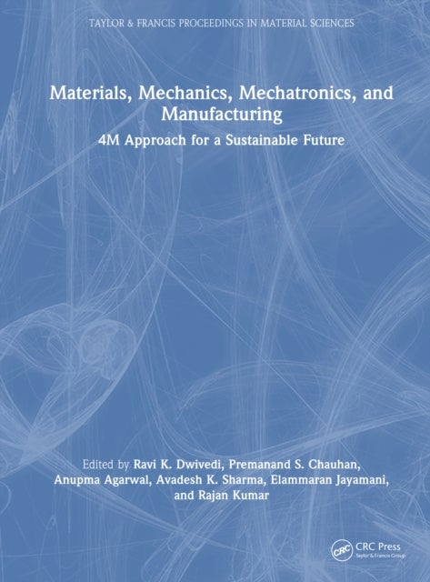 Materials, Mechanics, Mechatronics, and Manufacturing - 4M Approach for a Sustainable Future