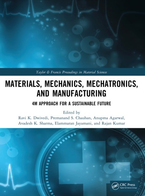 Materials, Mechanics, Mechatronics, and Manufacturing - 4M Approach for a Sustainable Future