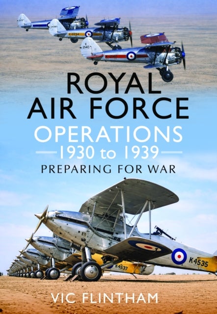 Royal Air Force Operations 1930 to 1939 - Preparing for War
