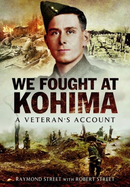 We Fought at Kohima - A Veteran's Account