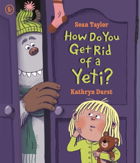 How Do You Get Rid of a Yeti? - A funny bedtime story book about overcoming night-time fears, sure to become a read-aloud favourite for 3-5 year olds