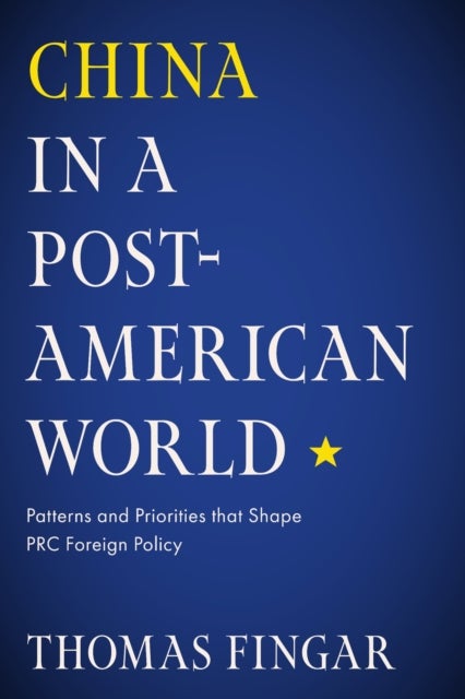 China in a Post-American World av Thomas Fingar
