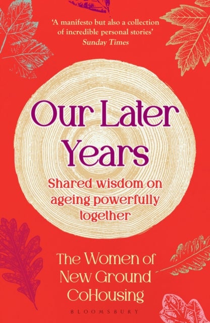 Our Later Years - Shared wisdom on ageing powerfully together