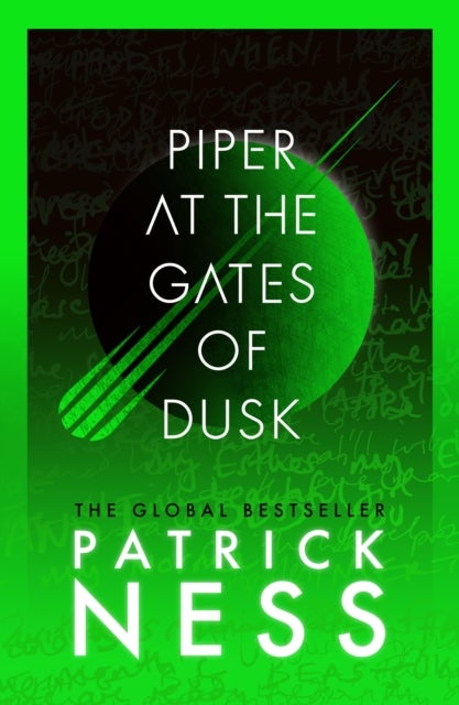 Piper at the Gates of Dusk - A gripping dystopian tale of bravery and brotherhood for fans of THE HUNGER GAMES and PROJECT HAIL MARY from the author of A Monster Calls (The New World)