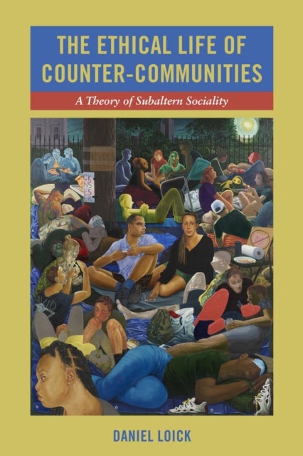 The Ethical Life of Counter-Communities av Daniel Loick