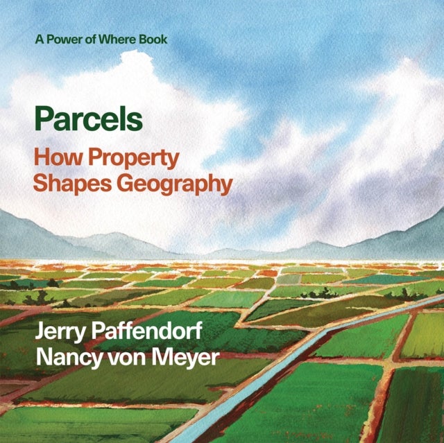 Parcels - How Property Shapes Geography
