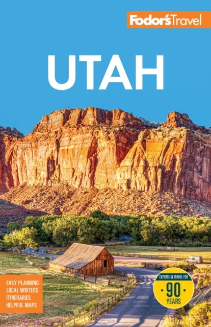Fodor's Utah - with Zion, Bryce Canyon, Arches, Capitol Reef, and Canyonlands National Parks