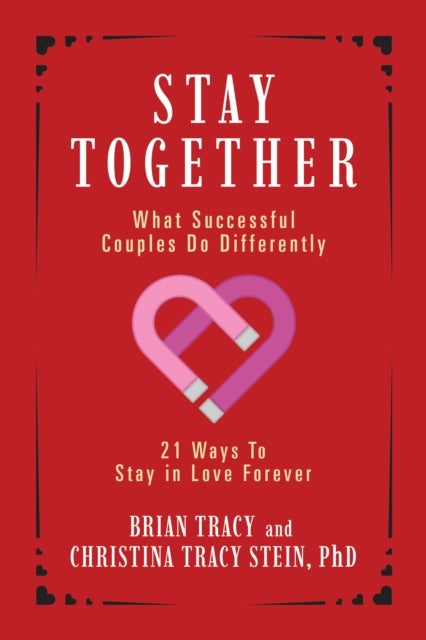 Stay Together - What Successful Couples Do Differently