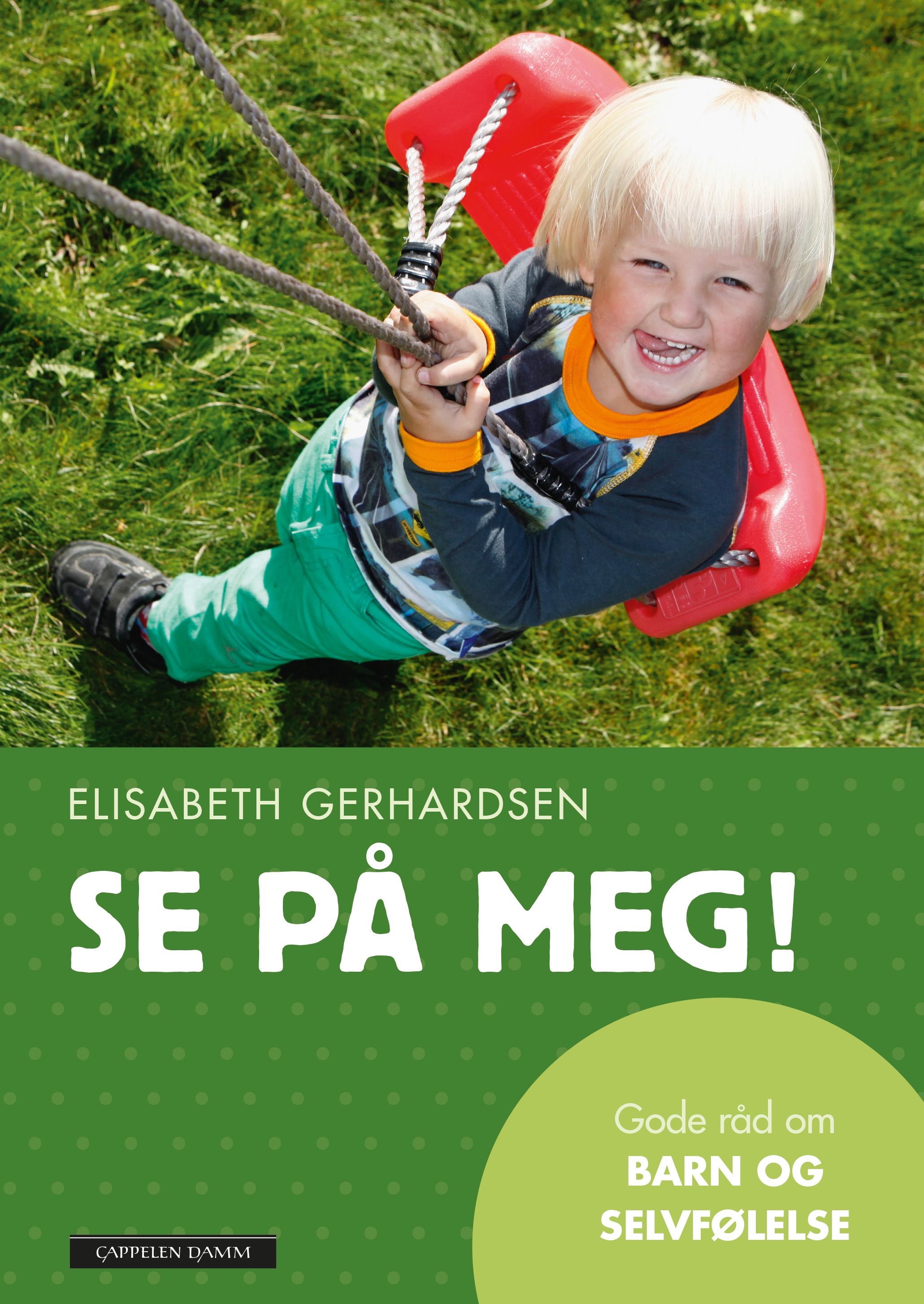 Se på meg! - gode råd om barn og selvfølelse