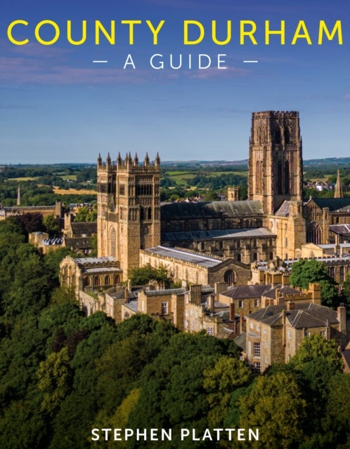 County Durham - A Guide